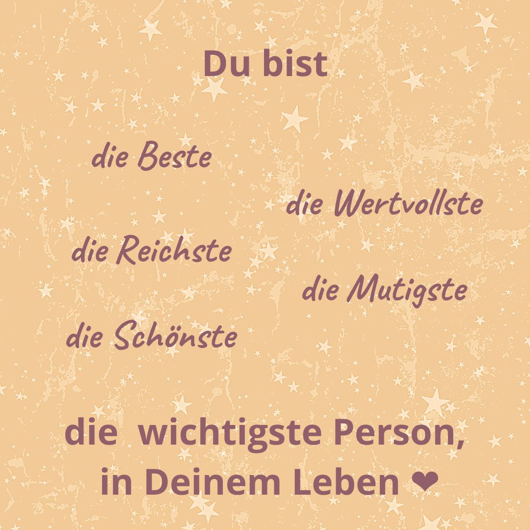 Di bist die wichtigste Person in Deinem Leben, auch als Mama